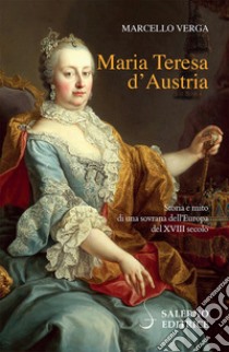 Maria Teresa d'Austria libro di Verga Marcello