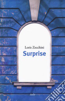 Surprise libro di Zecchini Loris