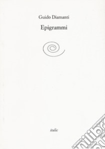 Epigrammi libro di Diamanti Guido