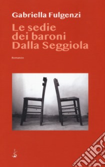 Le sedie dei baroni dalla seggiola libro di Fulgenzi Gabriella