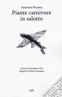 Piante carnivore in salotto libro di Prenna Antonio