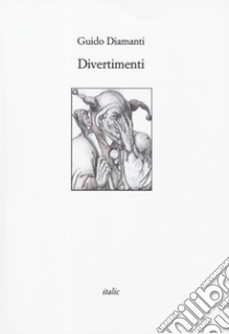 Divertimenti libro di Diamanti Guido