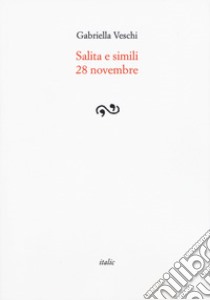 Salita e simili 28 novembre libro di Veschi Gabriella