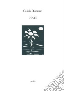 Fiori libro di Diamanti Guido