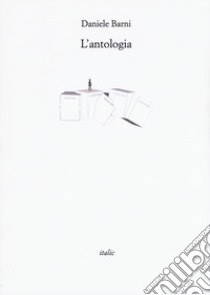 L'antologia libro di Barni Daniele