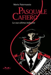 Pasquale Cafiero libro di Paternuosto Mario