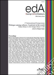 EDA. Esempi di architettura 2016. Special Issues. 1° international Symposium. Dialogue among cultures. Carnivals in the world (Firenze, 2016). Ediz. multilingue libro di Niglio O. (cur.)