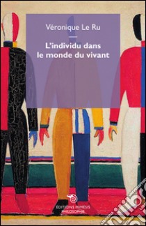 L'individu dans le monde du vivant libro di Le Ru Veronique