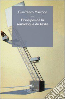 Principes de la semiotique du texte libro di Marrone Gianfranco