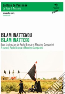 Islam inattendu-Islam inatteso libro di Branca P. (cur.); Campanini M. (cur.)