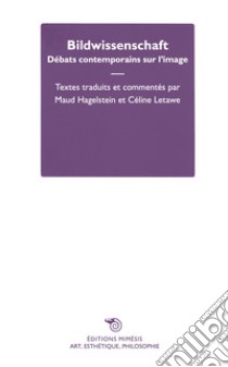 Bildwissenschaft. Débats contemporains sur l'image libro di Hagelstein M. (cur.); Letawe C. (cur.)