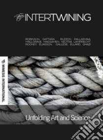 Intertwining (2018). Vol. 1: Unfolding Art and Science libro