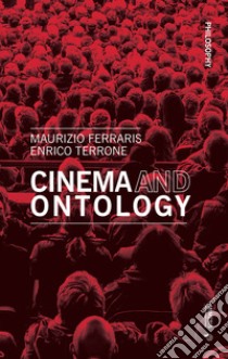 Cinema and Ontology libro di Ferraris Maurizio; Terrone Enrico