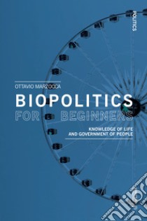 Biopolitics for beginners. Knowledge of life and government of people libro di Marzocca Ottavio