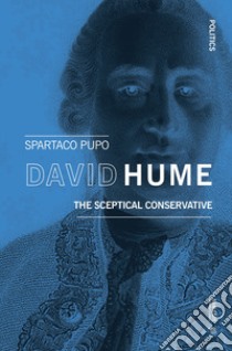 David Hume. The sceptical conservative libro di Pupo Spartaco