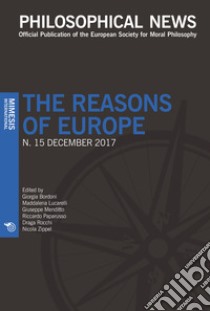 Philosophical news (2017). Vol. 15: The reason of Europe libro di Grimi E. (cur.)