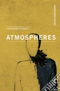 Atmospheres libro di Schmitz Hermann