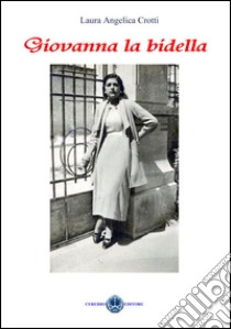 Giovanna la bidella libro di Crotti Laura