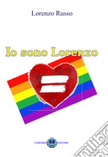 Io sono Lorenzo libro di Russo Lorenzo