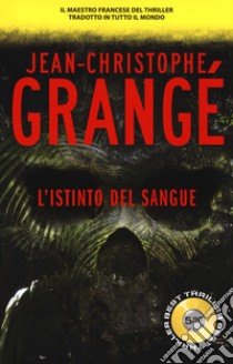 L'istinto del sangue libro di Grangé Jean-Christophe