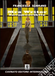 Inconoscibile. Mrs Writer. Vol. 2 libro di Schirano Francesca