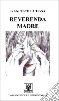 Reverenda Madre libro di La Tessa Francesco