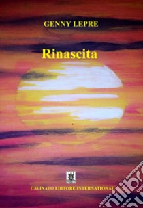 Rinascita libro di Lepre Genny