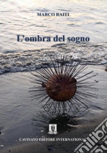 L'ombra del sogno libro di Raiti Marco