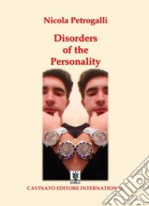 Disorders of the personality libro di Petrogalli Nicola