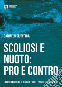 Scoliosi e nuoto: pro e contro libro di Giuffrida Carmelo