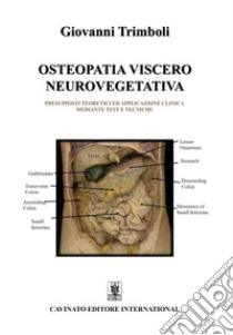 Osteopatia viscero neurovegetativa. Presupposti teoretici ed applicazione clinica mediante test e tecniche libro di Trimboli Giovanni