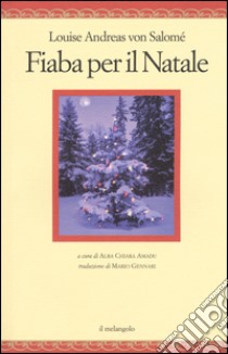 Fiaba per il Natale libro di Andreas-Salomé Lou; Amadu A. C. (cur.)