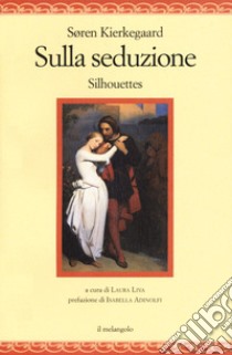 Sulla seduzione libro di Kierkegaard Søren; Liva L. (cur.)