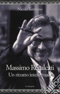 Massimo Recalcati. Un ritratto intellettuale libro di Terminio Nicolò