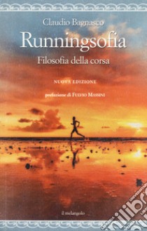 Runningsofia. Filosofia della corsa libro di Bagnasco Claudio