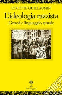 L'ideologia razzista. Genesi e linguaggio attuale libro di Guillaumin Colette