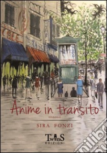 Anime in transito libro di Sira Fonzi