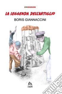 La leggenda dell'Artiglio libro di Giannaccini Boris