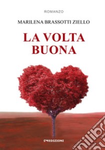 La volta buona libro di Brassotti Ziello Marilena