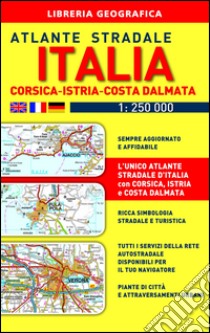 Atlante stradale Italia. Con Corsica-Istria-Dalmazia 1:250.000 libro