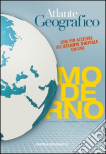 Atlante geografico moderno. Con Contenuto digitale per accesso on line libro