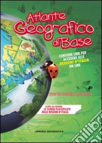 Atlante geografico di base. Per la scuola primaria. Con Contenuto digitale per accesso on line libro