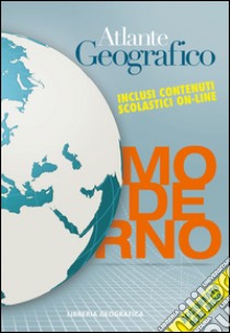 Atlante geografico moderno. Con Contenuto digitale per accesso on line libro