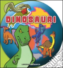 Dinosauri. Ediz. a colori libro