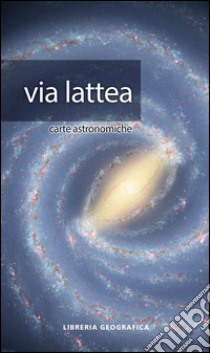 Via Lattea. Carta astronomica libro