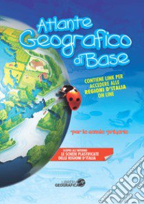 Atlante geografico di base. Per la scuola primaria. Con Contenuto digitale per accesso on line libro