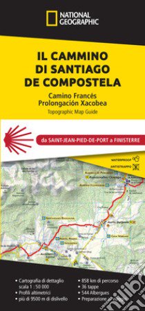 Il cammino di Santiago de Compostela da Saint-Pied-de-Port a Finisterre libro