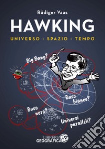 Hawking per tutti. Universo, spazio, tempo libro di Vaas Rüdiger