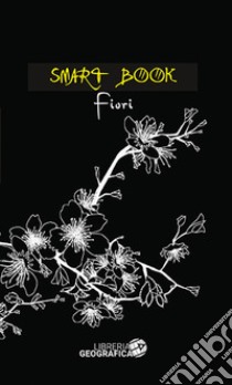 Fiori. Ediz. illustrata libro