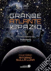 Grande atlante dello spazio. Nuova ediz. libro